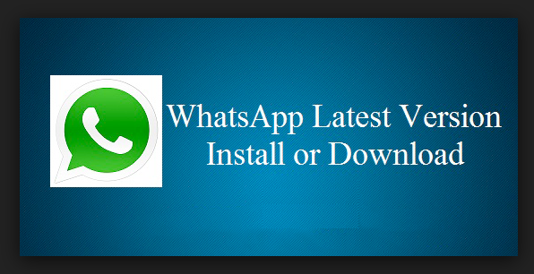 WhatsApp Update Latest Version