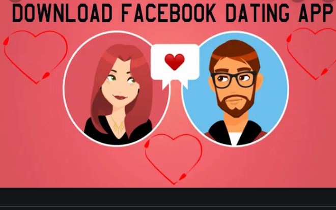 Facebook Dating App Download APK | Facebook Dating App Download Free