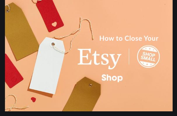 how-to-close-an-etsy-shop