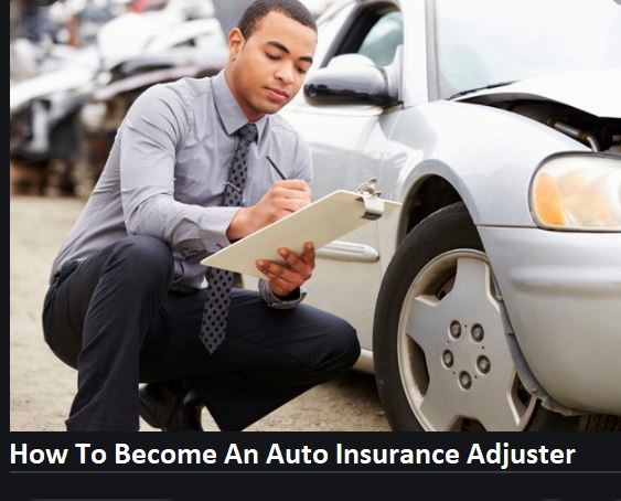How To Become An Auto Insurance Adjuster - | TechSog