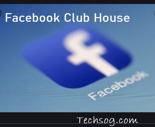 Facebook is Trying to Build its own Club House